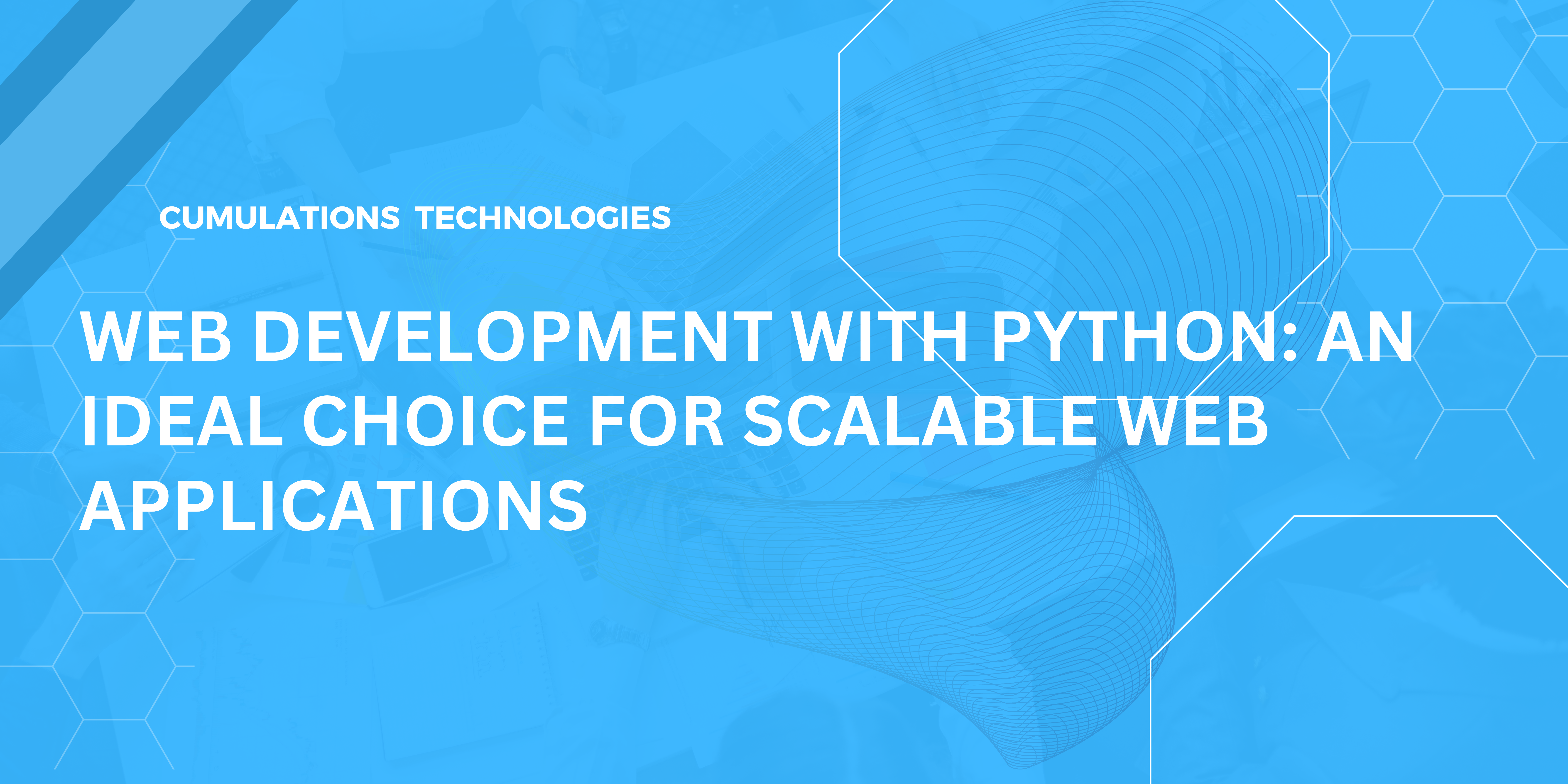 Web Development with Python: An Ideal Choice for Scalable Web Applications